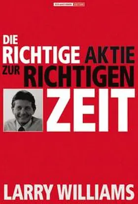 Williams |  Die richtige Aktie zur richtigen Zeit | Buch |  Sack Fachmedien