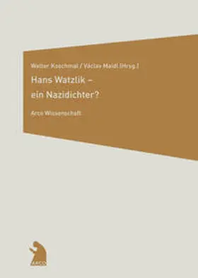 Koschmal / Maidl |  Hans Watzlik- ein Nazidichter? | Buch |  Sack Fachmedien