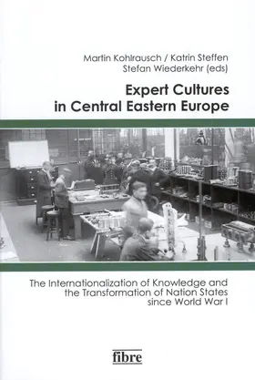 Kohlrausch / Steffen / Wiederkehr |  Expert Cultures in Central Eastern Europe | Buch |  Sack Fachmedien