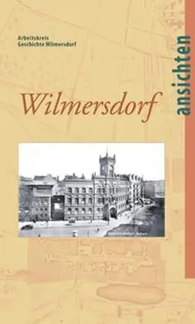 Arbeitskreis Geschichte Wilmersdorf |  Wilmersdorf | Buch |  Sack Fachmedien