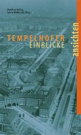 Heisig / Wallezcek |  Tempelhofer Einblicke | Buch |  Sack Fachmedien
