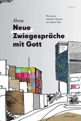 Ahne |  Neue Zwiegespräche mit Gott | eBook | Sack Fachmedien