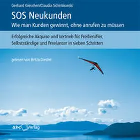 Gieschen / Schimkowski |  SOS Neukunden: Wie man Kunden gewinnt, ohne anrufen zu müssen | Sonstiges |  Sack Fachmedien