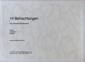 Wiedemann / Oppelt |  14 Betrachtungen von Renate Wiedemann | Buch |  Sack Fachmedien