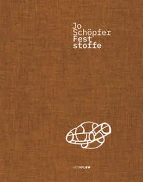 Galerie Nanna Preußners / Bauerle-Willert, Dr. / Semff |  Jo Schöpfer - Feststoffe | Buch |  Sack Fachmedien