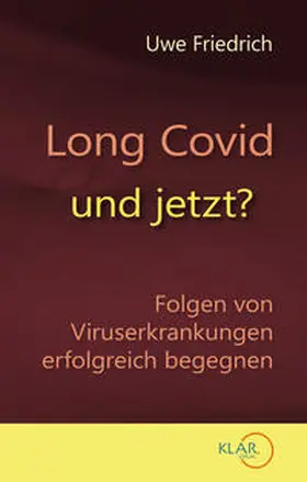 Friedrich |  Long Covid - und jetzt? | Buch |  Sack Fachmedien