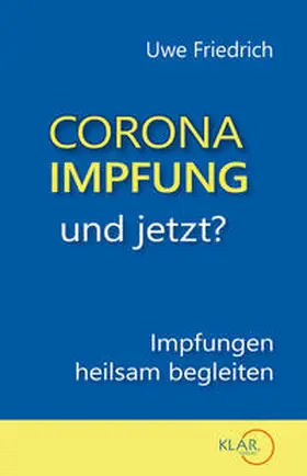 Friedrich |  Corona-Impfung - und jetzt? | Buch |  Sack Fachmedien