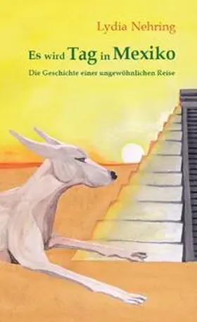 Nehring |  Es wird Tag in Mexiko | Buch |  Sack Fachmedien