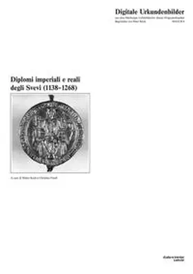 Koch / Friedl |  Diplomi imperiali e reali degli Svevi (1138-1268) | Loseblattwerk |  Sack Fachmedien