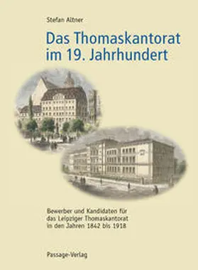 Altner |  Das Thomaskantorat im 19. Jahrhundert | Buch |  Sack Fachmedien