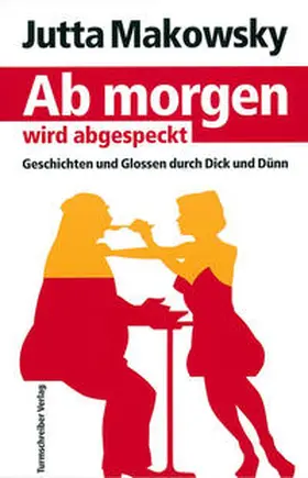 Makowsky |  Ab Morgen wird abgespeckt | Buch |  Sack Fachmedien