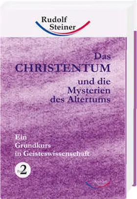 Steiner |  Das Christentum und die Mysterien des Altertums - Band Nr. 2 | Buch |  Sack Fachmedien