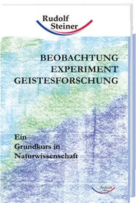 Steiner |  Beobachtung, Experiment, Geistesforschung | Buch |  Sack Fachmedien