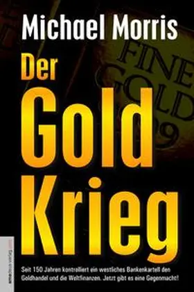 Morris / Helsing |  Der Goldkrieg | Buch |  Sack Fachmedien