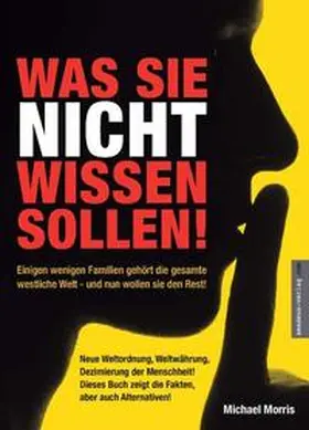 Morris |  Was Sie nicht wissen sollen! | Buch |  Sack Fachmedien