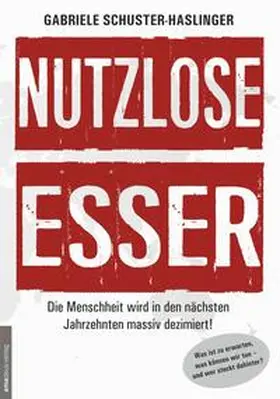 Schuster-Haslinger / van Helsing |  Nutzlose Esser | Buch |  Sack Fachmedien
