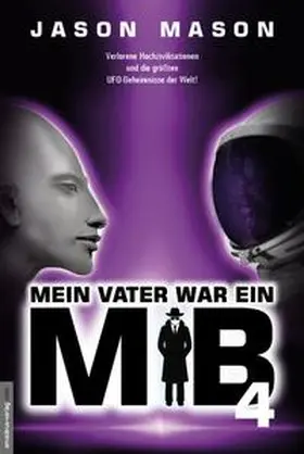 Mason / Helsing |  Mein Vater war ein MiB - Band 4 | Buch |  Sack Fachmedien