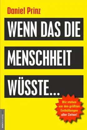 Prinz / Helsing |  Wenn das die Menschheit wüsste... | Buch |  Sack Fachmedien