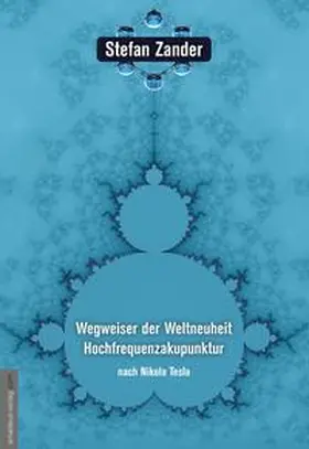 Zander |  Wegweiser der Weltneuheit Hochfrequenzakupunktur | Buch |  Sack Fachmedien