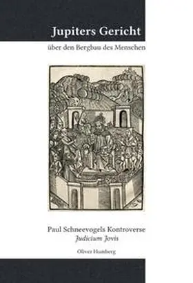 Schneevogel / Humberg |  Jupiters Gericht über den Bergbau des Menschen | Buch |  Sack Fachmedien