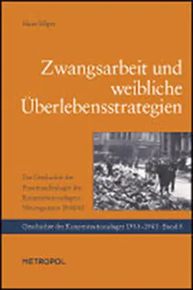 Ellger |  Zwangsarbeit und weibliche Überlebensstrategien | Buch |  Sack Fachmedien