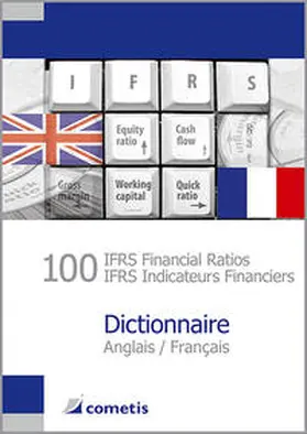 Wiehle / Diegelmann / Deter |  100 IFRS Financial Ratios / IFRS Indicateurs Financiers Dictionnaire - Anglais / Français | Buch |  Sack Fachmedien