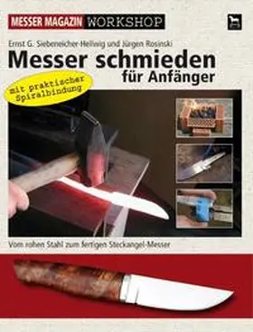 Siebeneicher-Hellwig / Rosinski |  Messer schmieden für Anfänger | Buch |  Sack Fachmedien