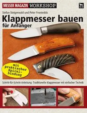 Steigerwald / Fronteddu |  Klappmesser bauen für Anfänger | Buch |  Sack Fachmedien