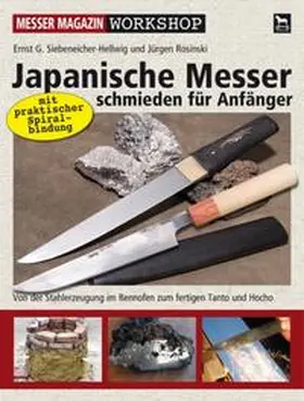 Siebeneicher-Hellwig / Rosinski |  Japanische Messer schmieden für Anfänger | Buch |  Sack Fachmedien