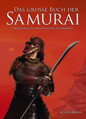 Hubbard |  Das große Buch der Samurai | Buch |  Sack Fachmedien