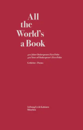 Döring / Pils |  All the World's a Book. 400 Jahre Shakespeares First Folio / 400 Years of Shakespeare's First Folio. | Buch |  Sack Fachmedien