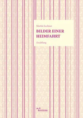 Lechner |  Bilder einer Heimfahrt | Buch |  Sack Fachmedien