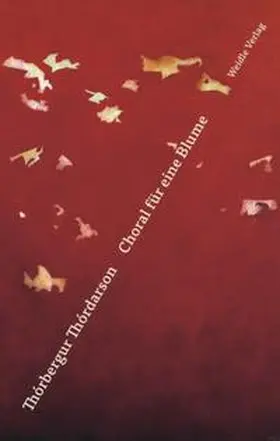 Thórdarson |  Choral für eine Blume | Buch |  Sack Fachmedien