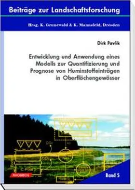 Pavlik / Grunewald / Mannsfeld |  Entwicklung und Anwendung eines Modells zur Quantifizierung und Prognose von Huminstoffeinträgen in Oberflächengewässer | Buch |  Sack Fachmedien