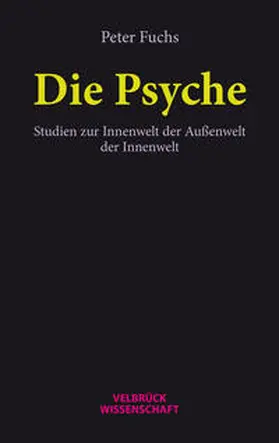 Peter Fuchs |  Die Psyche | Buch |  Sack Fachmedien