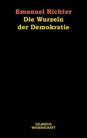 Richter |  Die Wurzeln der Demokratie | Buch |  Sack Fachmedien