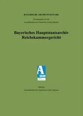  Bayerisches Hauptstaatsarchiv Reichskammergericht Band 19. Nr. 8027-8429 (Buchstabe O) | Buch |  Sack Fachmedien