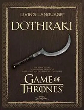 Peterson |  Living Language Dothraki. Lehrbuch + CD | Buch |  Sack Fachmedien