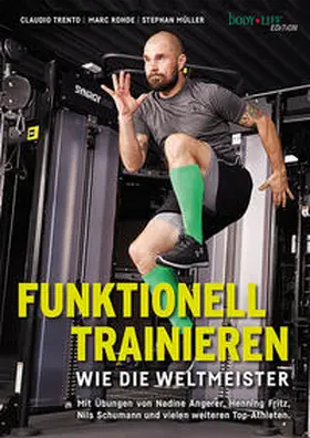 Müller / Rohde / Trento |  Funktionell trainieren wie die Weltmeister | Buch |  Sack Fachmedien