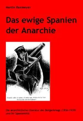 Baxmeyer |  Das ewige Spanien der Anarchie | Buch |  Sack Fachmedien