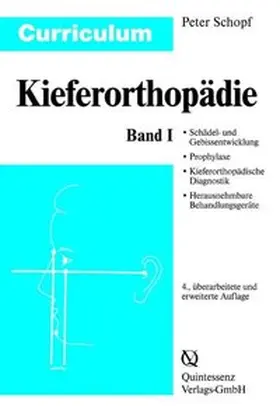 Schopf |  Curriculum Kieferorthopädie | Buch |  Sack Fachmedien