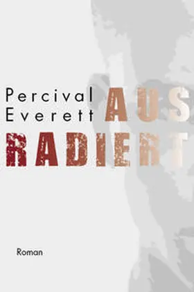 Everett |  Ausradiert | Buch |  Sack Fachmedien