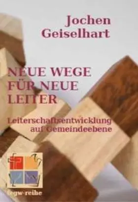 Geiselhart |  Neue Wege für neue Leiter | Buch |  Sack Fachmedien