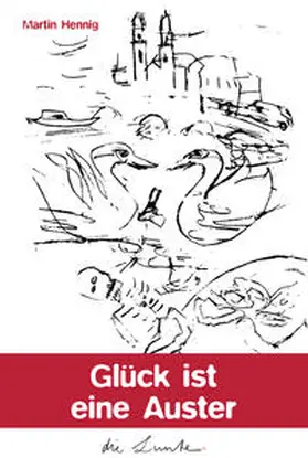 Hennig |  Glück ist eine Auster | Buch |  Sack Fachmedien