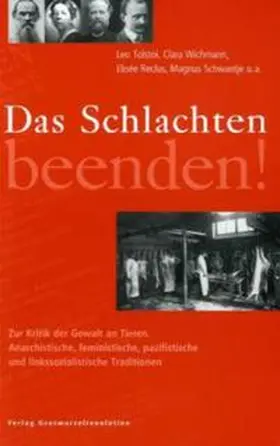 Tolstoi / Wichmann / Reclus |  Das Schlachten beenden! | Buch |  Sack Fachmedien