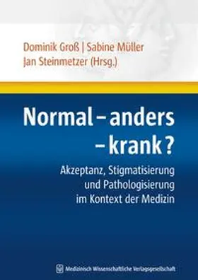 Groß / Müller / Steinmetzer |  Normal - anders - krank? | Buch |  Sack Fachmedien