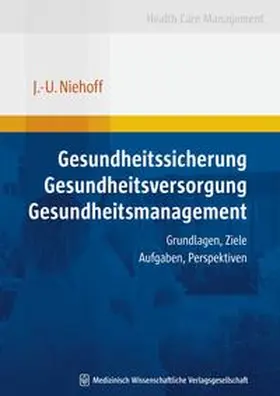 Niehoff |  Gesundheitssicherung - Gesundheitsversorgung - Gesundheitsmanagement | Buch |  Sack Fachmedien