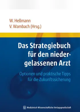 Hellmann / Wambach |  Das Strategiebuch für den niedergelassenen Arzt | Buch |  Sack Fachmedien