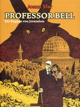 Sfar / Ulrich |  Professor Bell 02. Die Puppen von Jerusalem | Buch |  Sack Fachmedien
