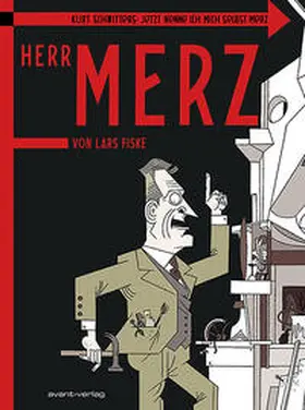 Fiske / Ulrich |  Kurt Schwitters: Jetzt nenne ich mich selbst Merz. Herr Merz | Buch |  Sack Fachmedien